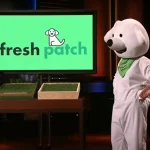 Fresh Patch Shark Tank